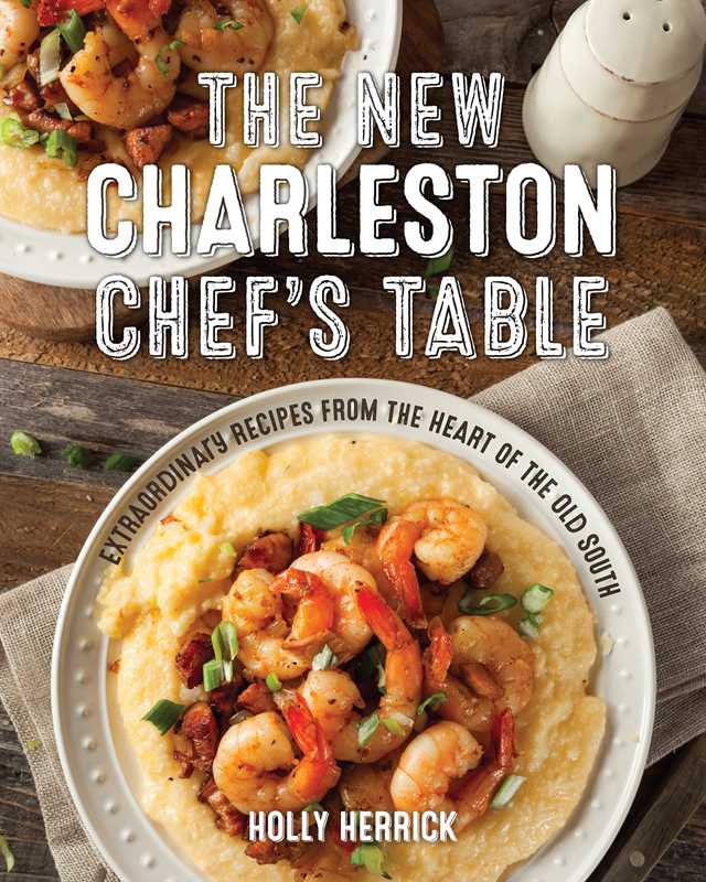 New Charleston Chef's Table by Holly Herrick