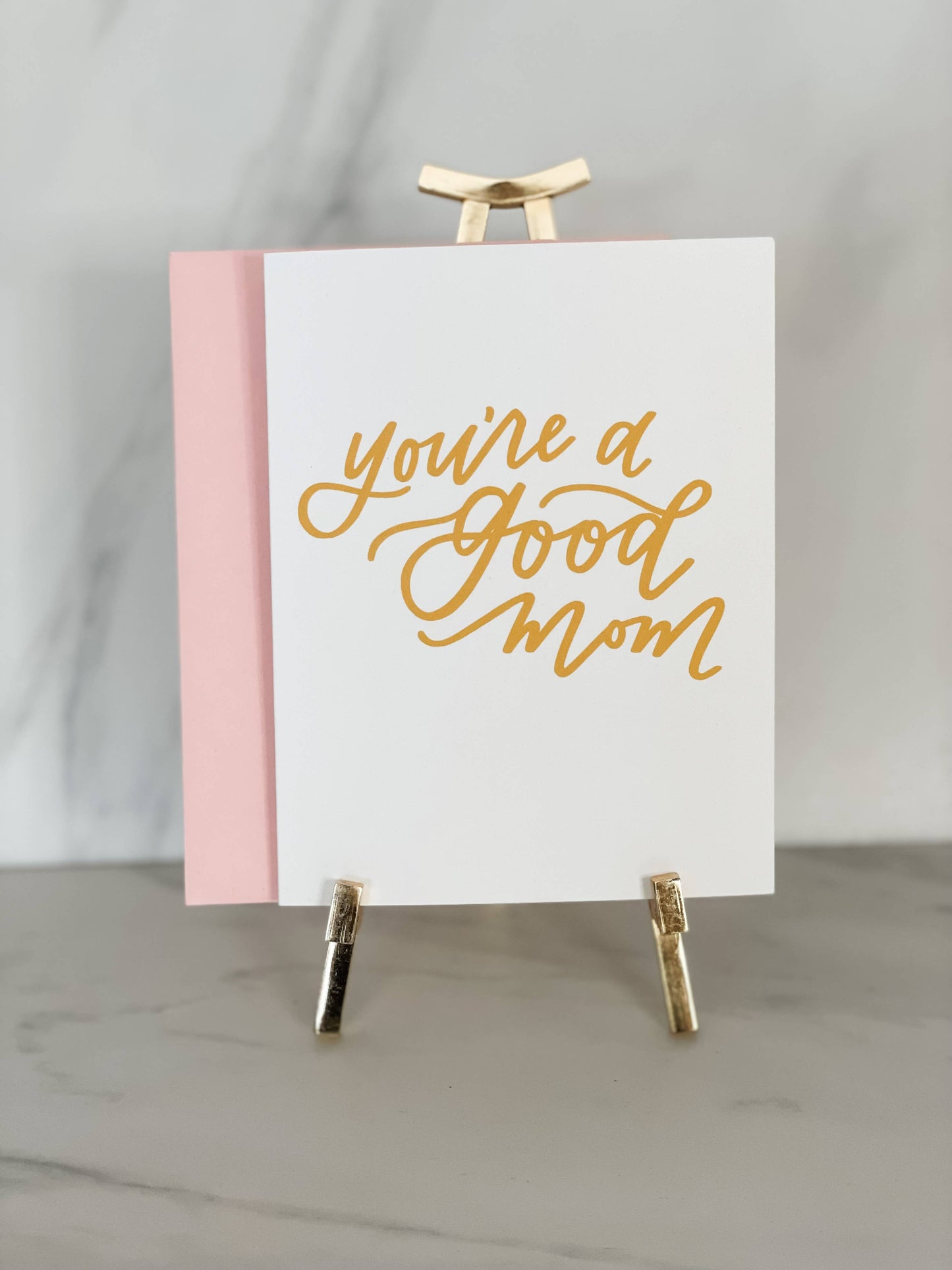 You're a Good Mom Greeting Card