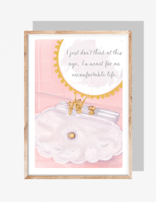 UNCOMFORTABLE LIFE - Art Print