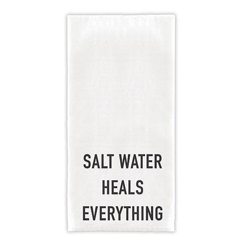 Salt Water Heals Everything Tea Towel