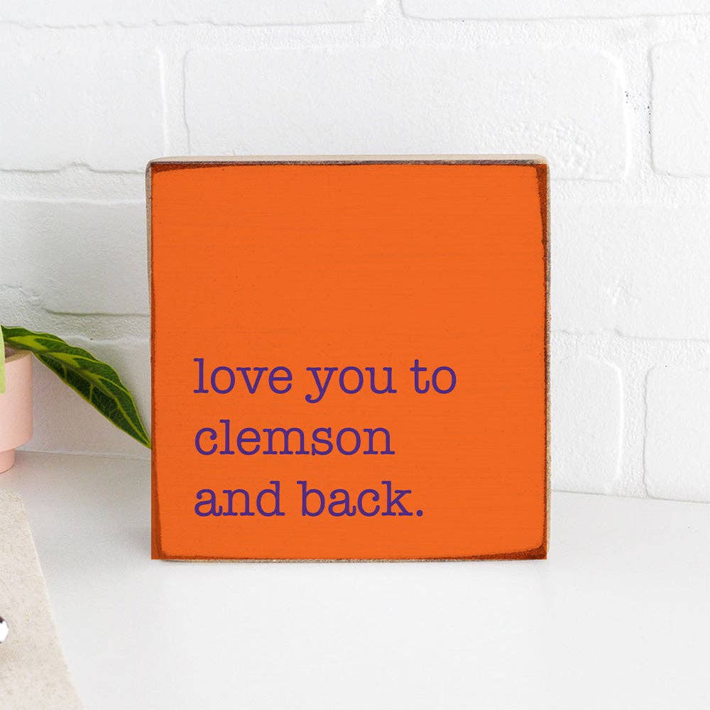 Love You To Clemson Block Sign