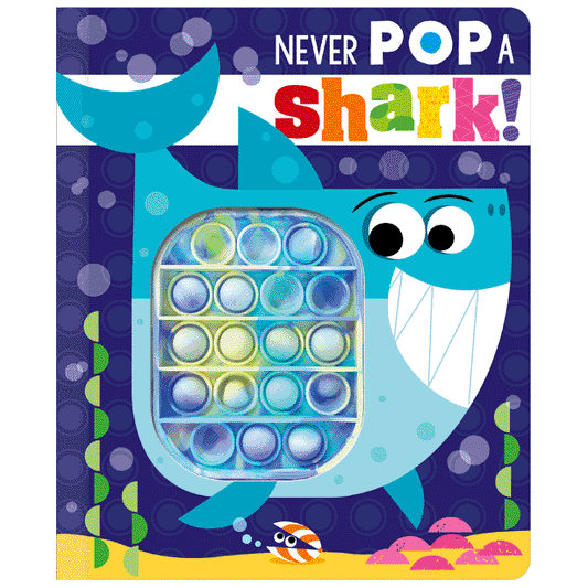 Board Book Never Pop a Shark!