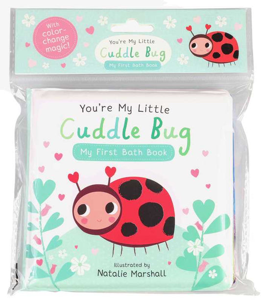 You're My Little Cuddle Bug: My First Bath Book by Nicola Edwards