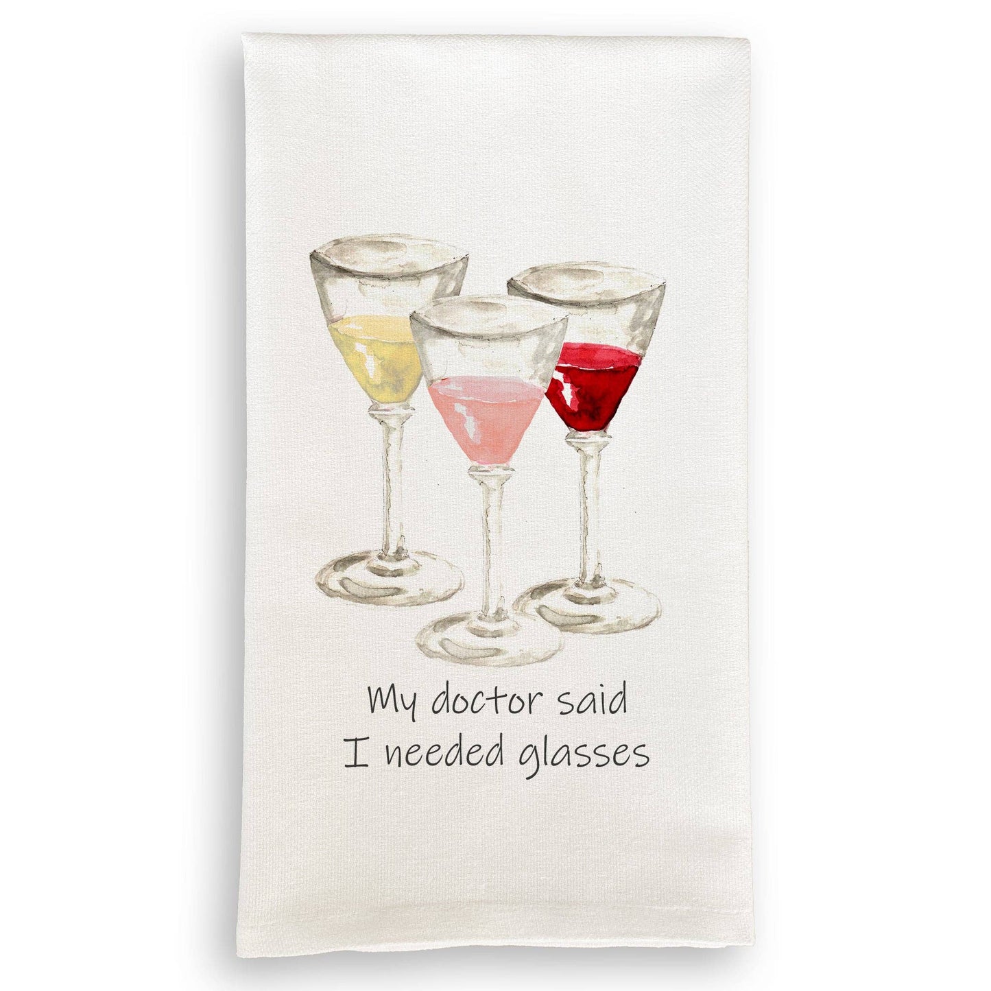 My Doctor Said I Needed Glasses Kitchen Towel